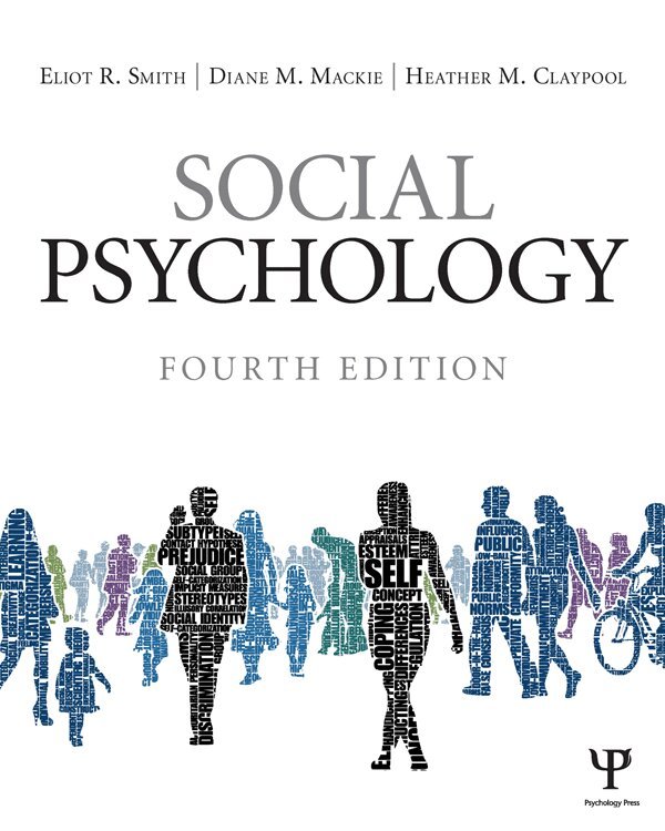 Eliot R. Smith, Diane M. Mackie, Heather M. Claypool - Social Psychology, E-bok
