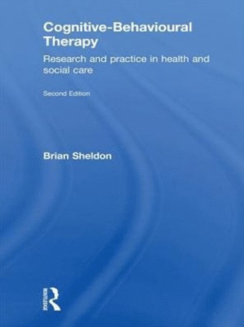 Brian Sheldon - Cognitive-Behavioural Therapy, E-bok