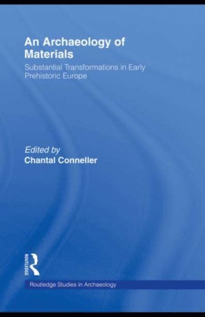 Chantal Conneller - Archaeology of Materials, E-bok