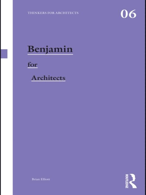 Brian Elliott - Benjamin for Architects, E-bok
