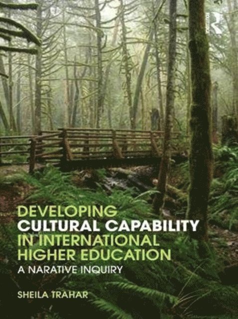 Sheila Trahar - Developing Cultural Capability in International Higher Education, E-bok
