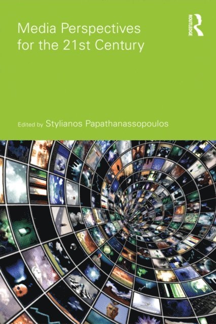 Stylianos Papathanassopoulos - Media Perspectives for the 21st Century, E-bok
