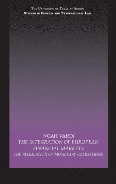 Noah Vardi - Integration of European Financial Markets, E-bok