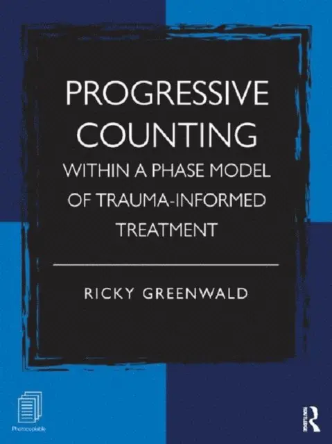 Ricky Greenwald - Progressive Counting Within a Phase Model of Trauma-Informed Treatment, E-bok. Tillgänglighet: Lägg i varukorg