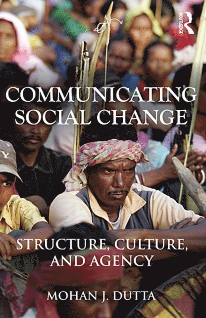 Mohan J. Dutta - Communicating Social Change, E-bok