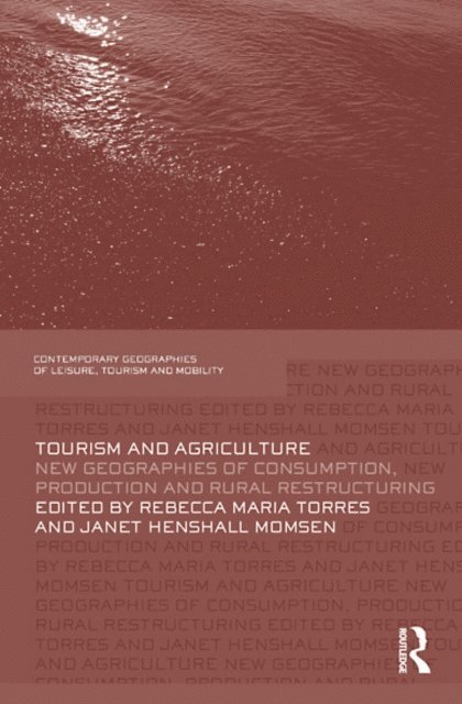 Janet Momsen, Rebecca Torres - Tourism and Agriculture, E-bok