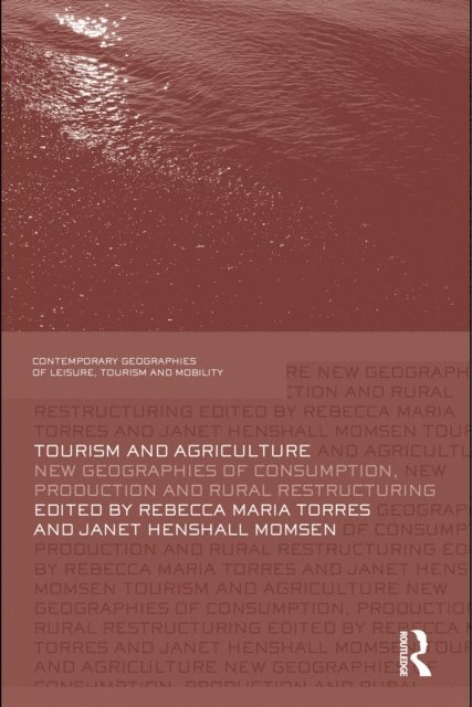 Janet Momsen, Rebecca Torres - Tourism and Agriculture, E-bok