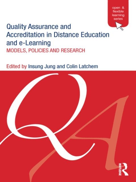 Colin Latchem, Insung Jung - Quality Assurance and Accreditation in Distance Education and e-Learning, E-bok