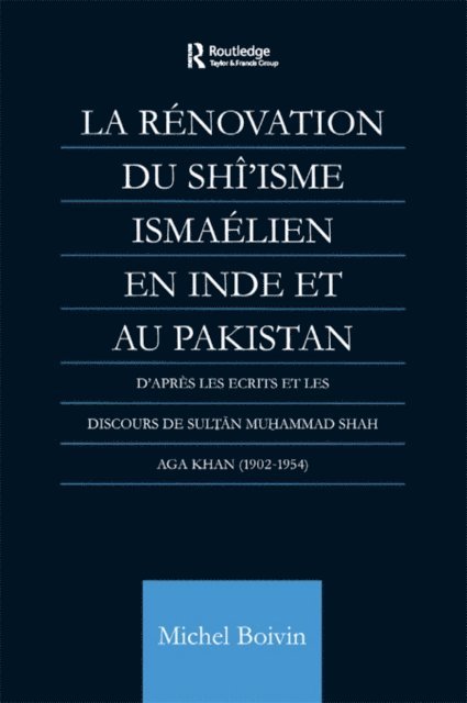 Michel Boivin - Renovation du Shi'isme Ismaelien En Inde Et Au Pakistan, E-bok