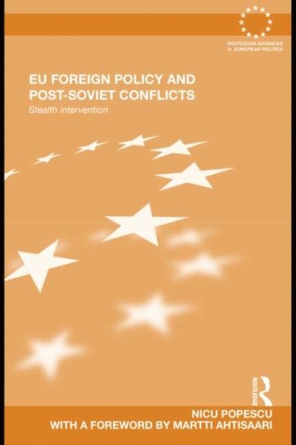 Nicu Popescu - EU Foreign Policy and Post-Soviet Conflicts, E-bok