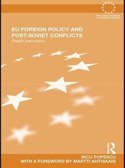 Nicu Popescu - EU Foreign Policy and Post-Soviet Conflicts, E-bok
