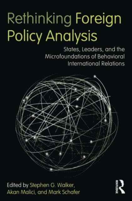 Mark Schafer, Akan Malici, Stephen G. Walker - Rethinking Foreign Policy Analysis, E-bok