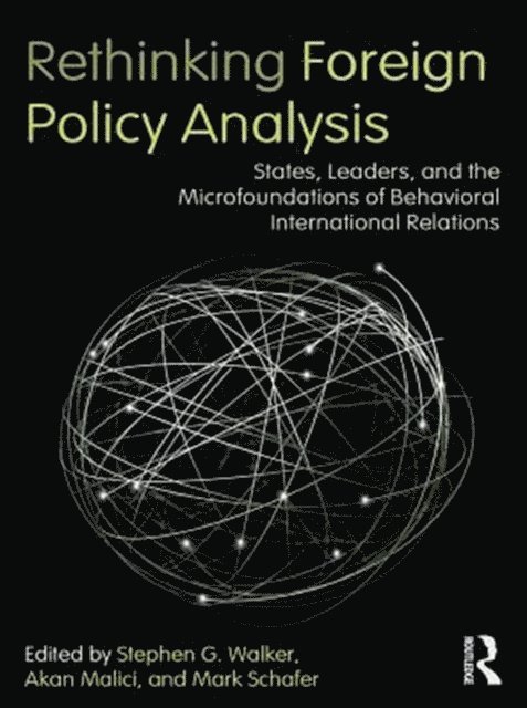 Mark Schafer, Akan Malici, Stephen G. Walker - Rethinking Foreign Policy Analysis, E-bok