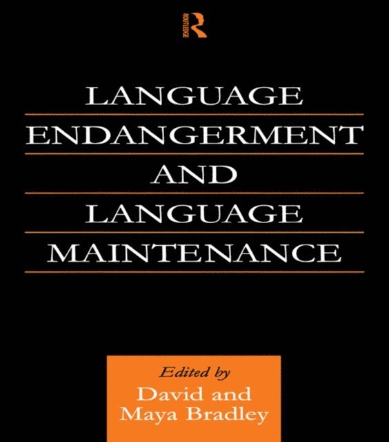 Maya Bradley, David Bradley - Language Endangerment and Language Maintenance, E-bok