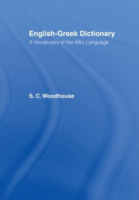 S. C. Woodhouse - English-Greek Dictionary, E-bok