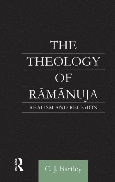 C. J. Bartley - Theology of Ramanuja, E-bok. Tillgänglighet: Lägg i varukorg