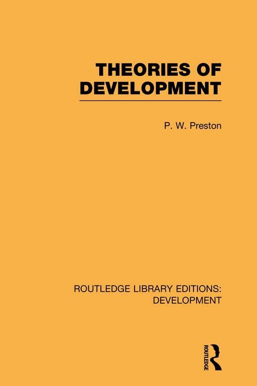 Peter Preston - Theories of Development, E-bok