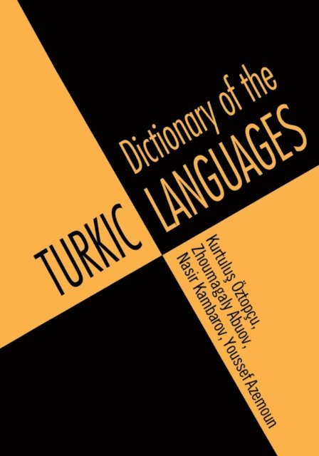 Youssef Azemoun, Nasir Kambarov, Zhoumagaly Abouv, Kurtulus Oztopcu - Dictionary of Turkic Languages, E-bok. Tillgänglighet: Lägg i varukorg