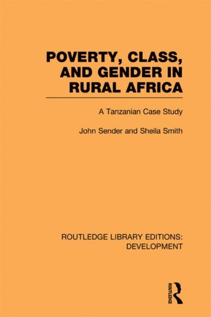 Sheila Smith, John Sender - Poverty, Class and Gender in Rural Africa, E-bok