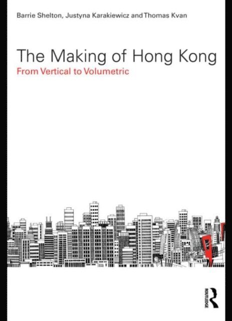 Thomas Kvan, Justyna Karakiewicz, Barrie Shelton - Making of Hong Kong, E-bok