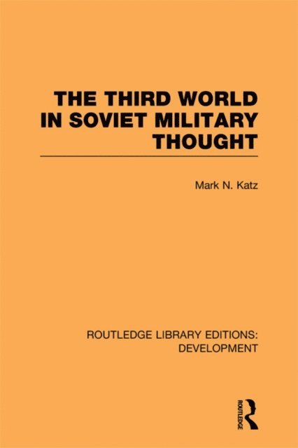 Mark Katz - Third World in Soviet Military Thought, E-bok