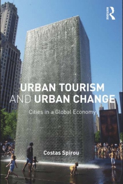 Costas Spirou - Urban Tourism and Urban Change, E-bok