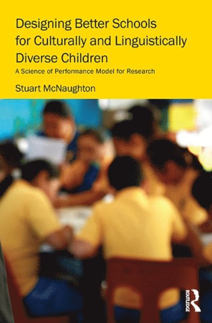 Stuart McNaughton - Designing Better Schools for Culturally and Linguistically Diverse Children, E-bok