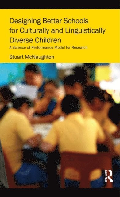 Stuart McNaughton - Designing Better Schools for Culturally and Linguistically Diverse Children, E-bok