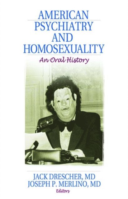 Joseph P. Merlino, Jack Drescher - American Psychiatry and Homosexuality, E-bok