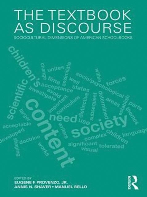 Manuel Bello, Annis N. Shaver, Jr. Eugene F. Provenzo - Textbook as Discourse, E-bok