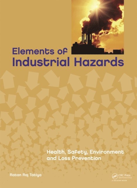 Ratan Raj Tatiya - Elements of Industrial Hazards, E-bok. Tillgänglighet: Lägg i varukorg