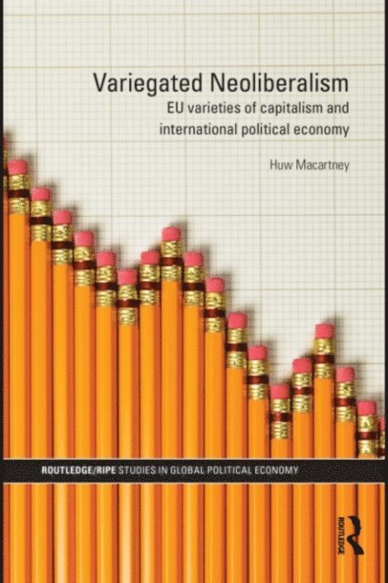 Huw Macartney - Variegated Neoliberalism, E-bok