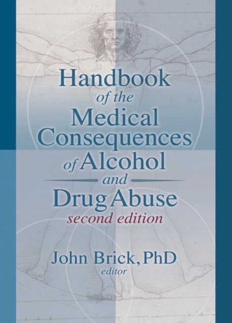 John Brick - Handbook of the Medical Consequences of Alcohol and Drug Abuse, E-bok