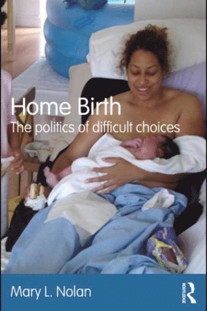 Mary L. Nolan - Home Birth, E-bok