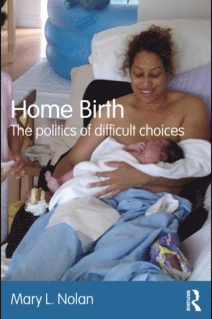 Mary L. Nolan - Home Birth, E-bok