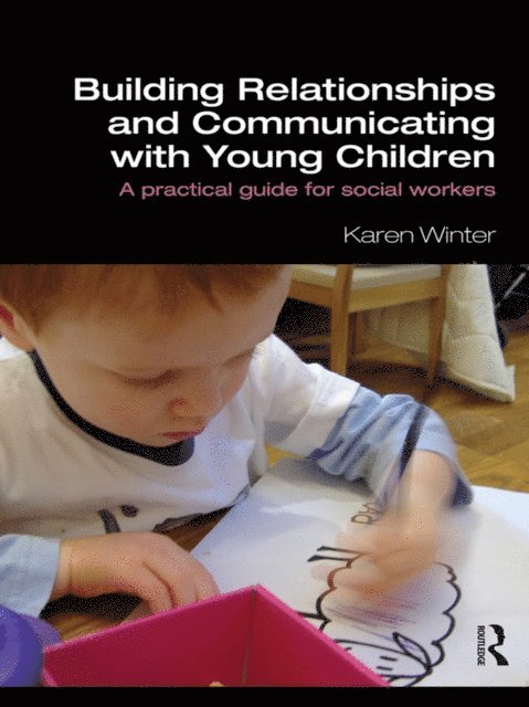 Karen Winter - Building Relationships and Communicating with Young Children, E-bok