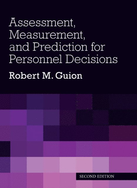 Robert M. Guion - Assessment, Measurement, and Prediction for Personnel Decisions, E-bok