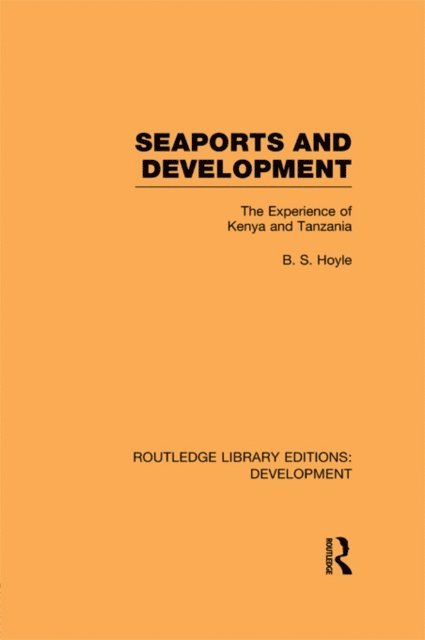 B. S. Hoyle - Seaports and Development, E-bok