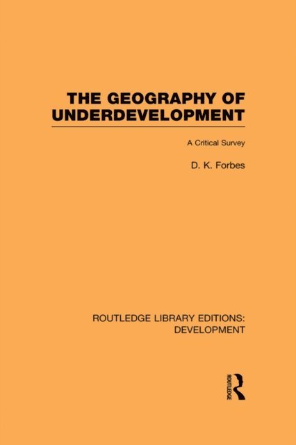 Dean Forbes - Geography of Underdevelopment, E-bok