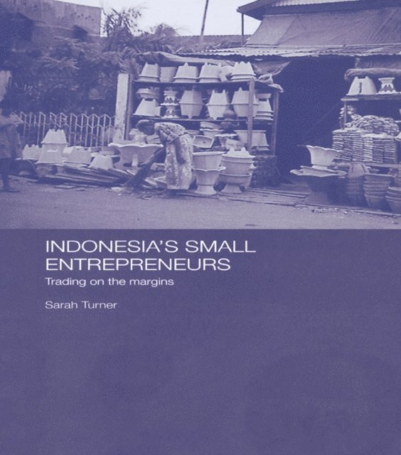 Sarah Turner - Indonesia's Small Entrepreneurs, E-bok