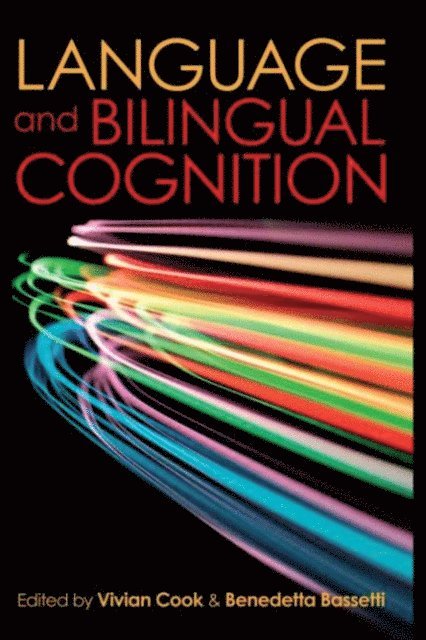 Benedetta Bassetti, Vivian Cook - Language and Bilingual Cognition, E-bok