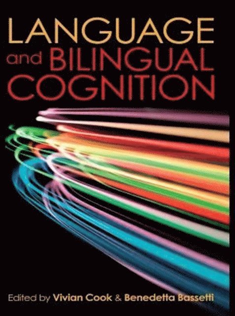 Benedetta Bassetti, Vivian Cook - Language and Bilingual Cognition, E-bok