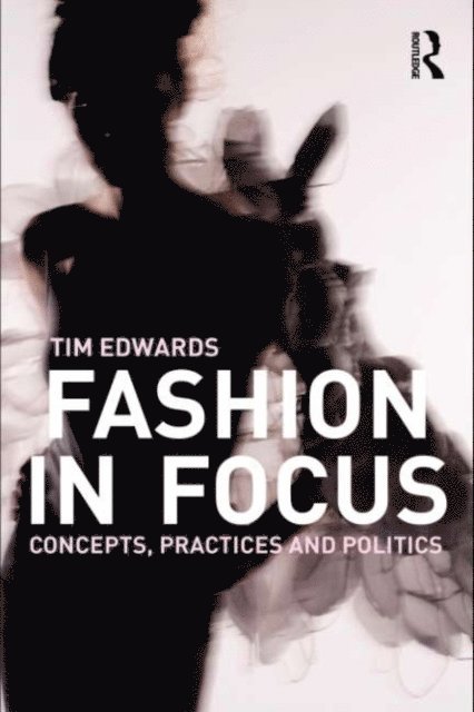 Tim Edwards - Fashion In Focus, E-bok
