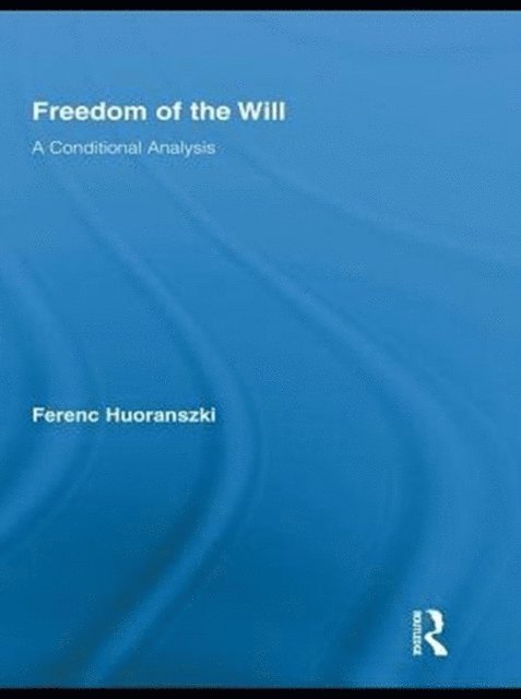 Ferenc Huoranszki - Freedom of the Will, E-bok