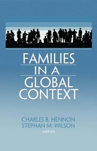 Stephan M. Wilson, Charles B. Hennon - Families in a Global Context, E-bok. Tillgänglighet: Lägg i varukorg