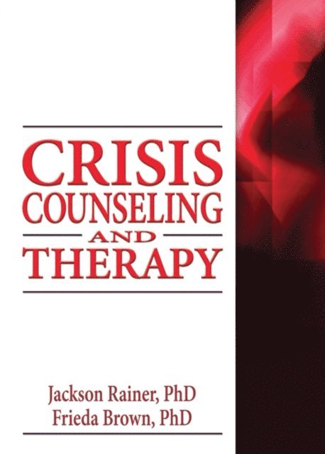 Frieda Brown, Jackson Rainer - Crisis Counseling and Therapy, E-bok. Tillgänglighet: Lägg i varukorg