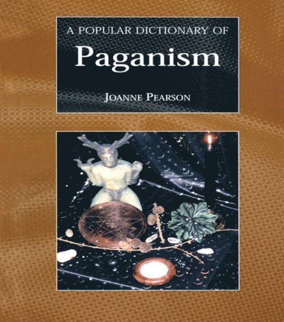 Joanne Pearson - Popular Dictionary of Paganism, E-bok