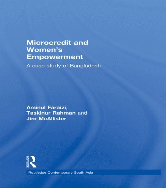 Aminul Faraizi, Taskinur Rahman, Jim McAllister - Microcredit and Women's Empowerment, E-bok. Tillgänglighet: Lägg i varukorg