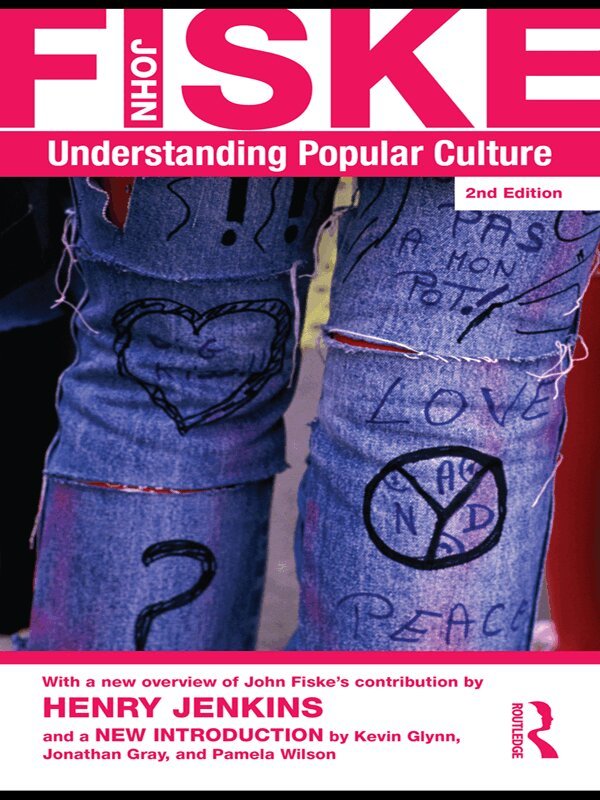 John Fiske - Understanding Popular Culture, E-bok