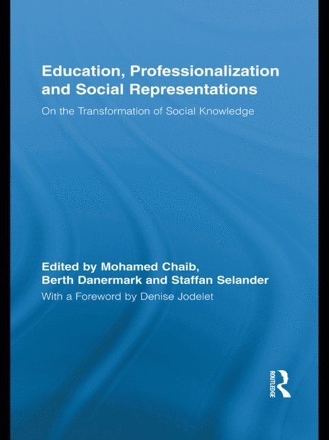 Staffan Selander, Berth Danermark, Mohamed Chaib - Education, Professionalization and Social Representations, E-bok